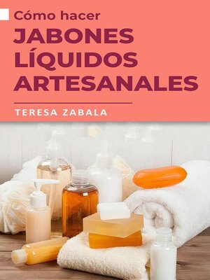 cover image of Cómo hacer jabones líquidos artesanales